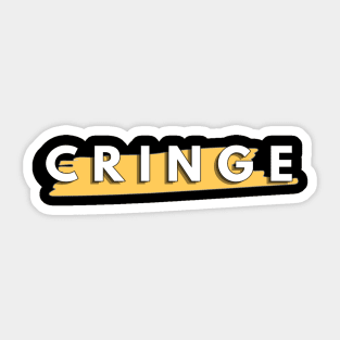 CRINGE slogan Sticker